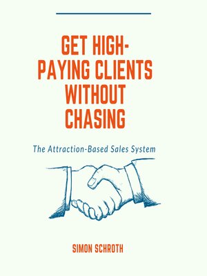 cover image of Get High-Paying Clients Without Chasing